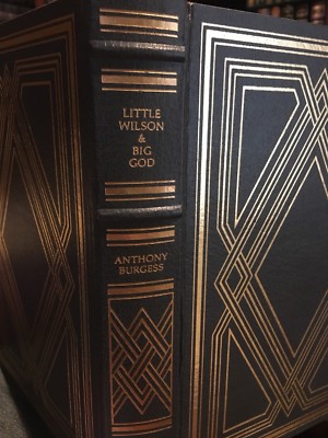 Franklin Library: SIGNED: ANTHONY BURGESS: LITTLE WILSON & BIG GOD-image