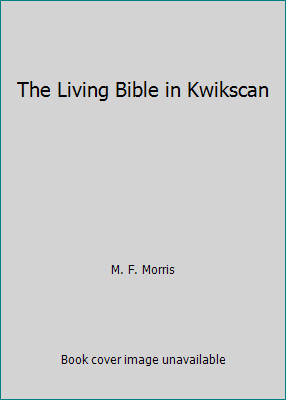 The Living Bible in Kwikscan by M. F. Morris-image