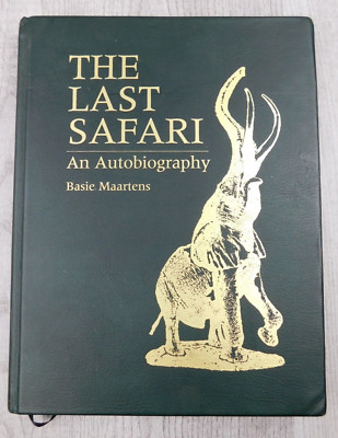The Last Safari an Autobiography Basie Maartens Lmtd Edition signed Hunting Book-image