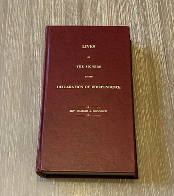 Lives of the Signers to the Declaration of Independence C. Goodrich 1969 / HC-image
