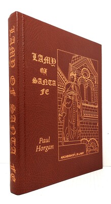 Lamy of Santa Fe: His Life and Time by Paul Horgan - 2012 Leatherette Edition-image