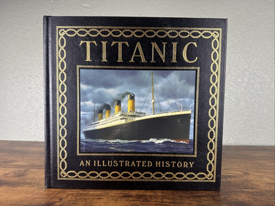 TITANIC: AN ILLUSTRATED HISTORY BY DON LYNCH LARGE EASTON PRESS LEATHER BOUND ED-image
