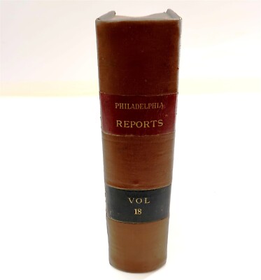 1892 PHILADELPHIA REPORTS Leather Bound Hardback Book Henry Brown Vol 18-image