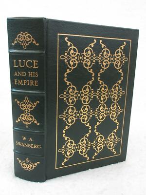 W.A. Swanberg LUCE AND HIS EMIPIRE  Easton Pess Library of Great Lives 1989-image