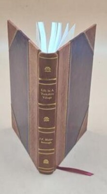 Life In A Yorkshire Village (With Special Reference To The Evolu [Leather Bound]-image