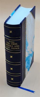 Prima The First Things, In Reference To The Middle And Last Thin [Leather Bound]-image