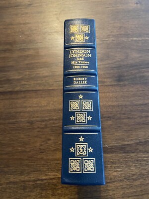EASTON PRESS Lyndon Johnson And His Times by Robert Dallek Collectors 2001-image