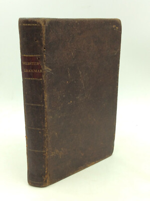 PHILOSOPHICAL AND PRACTICAL GRAMMAR OF THE ENGLISH LANGUAGE - Noah Webster -1807-image