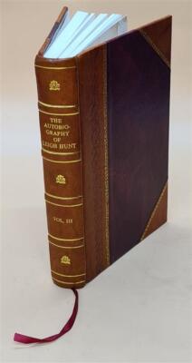 The Autobiography Of Leigh Hunt : With Reminiscences Of Friends [Leather Bound]-image