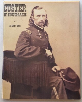 Custer in Photographs Signed by Colonel Charles Armstrong Carter & D. Mark Katz -image