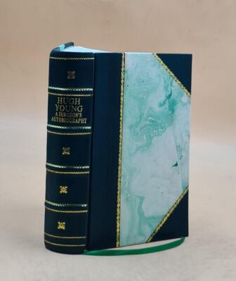Hugh Young : A Surgeon'S Autobiography 1940 By Young, Hugh H.N [Leather Bound]-image