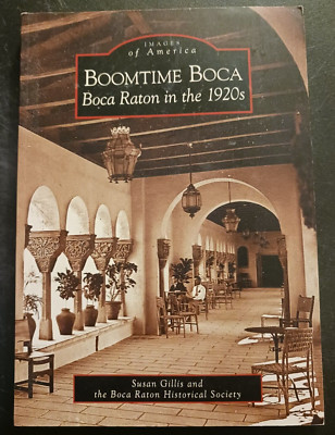 Boomtime Boca Raton in the 1920s Images of America photography florida-image