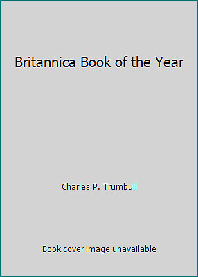 Britannica Book of the Year by Charles P. Trumbull-image