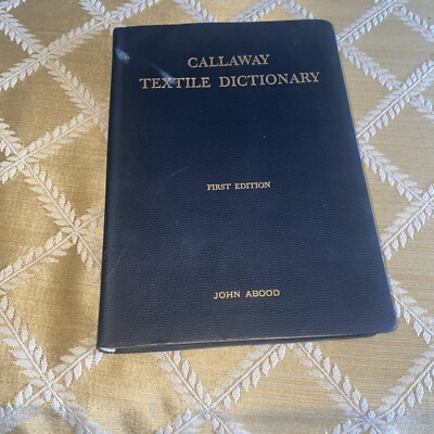 Callaway Textile Dictionary First Edition 1947 John Abood-image