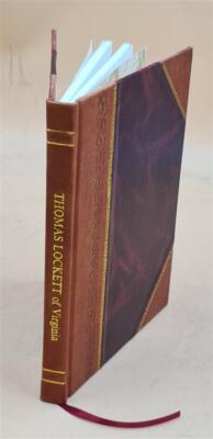 Thomas Lockett Of Virginia; Genealogical Memoir By Katherine Dix [Leather Bound]-image