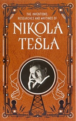 NIKOLA TESLA: INVENTIONS, RESEARCHES, WRITINGS Collectable Book-image