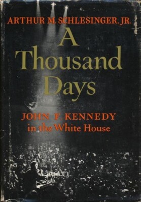 A Thousand Days - Arthur M Schlesinger Jr. - 1st Edition Book with Dustcover-image