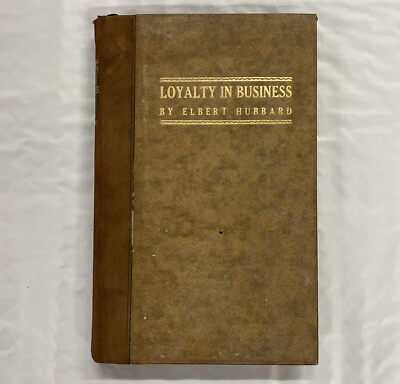 Loyalty in Business 1921 by Elbert Hubbard Antique Roycroft Book Leather Spine-image