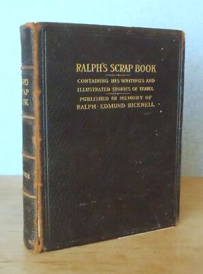 RALPH'S SCRAP BOOK by Ralph E. Bicknell 1905 PRIVATELY PRINTED CALIFORNIA TOUR-image