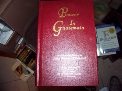 Pioneer in Guatemala: The Personal History of John Forres O'Donnal Including th-image