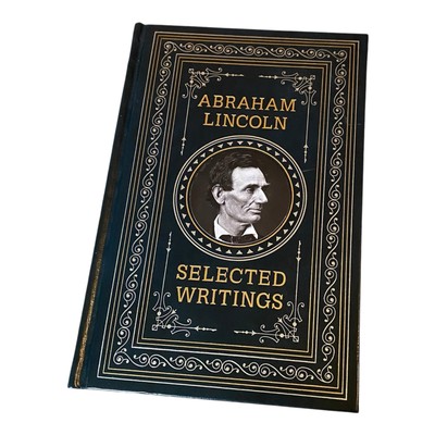 Abraham Lincoln: Selected Writings by Abraham Lincoln Barnes & Noble-image