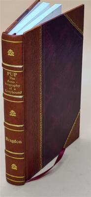 Pup, The Autobiography Of A Greyhound 1905 [Leather Bound]-image