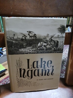 Lake Ngami Explorations and Discovery SW Africa Charles John Anderson 1967 HC-image