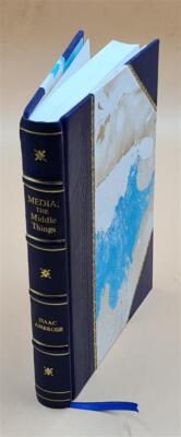 Media, The Middle Things In Reference To The First And Last Thin [Leather Bound]-image
