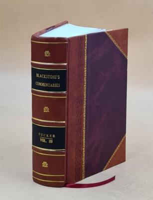 Blackstone'S Commentaries: With Notes Of Reference, To The Const [Leather Bound]-image