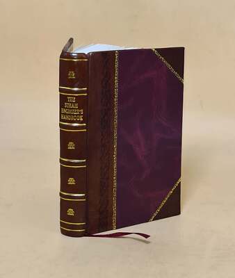 The steam engineer's handbook; a convenient reference book for a [Leather Bound]-image
