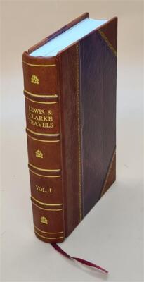 Travels To The Source Of The Missouri River And Across The Ameri [Leather Bound]-image