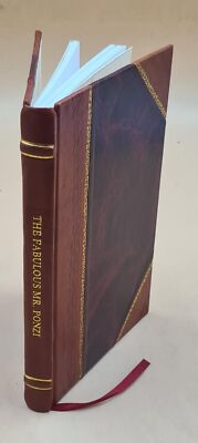 The Fabulous Mr. Ponzi Autobiography Of Andrew Ponzi, Three Time [Leather Bound]-image