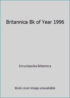 Britannica Bk of Year 1996 by Encyclopedia Britannica-image