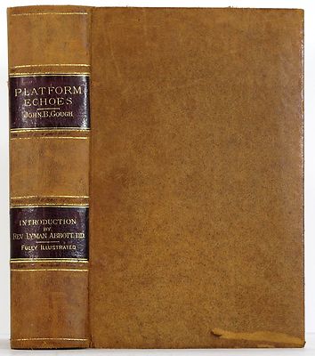 1885 PLATFORM ECHOES TEMPERANCE LECTURES JOHN B GOUGH LEATHER ILLUSTRATED 1ST ED-image