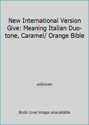 New International Version Give: Meaning Italian Duo-tone, Caramel/ Orange Bible-image