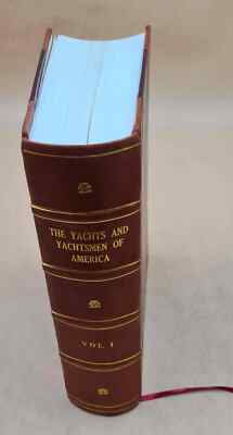 The Yachts And Yachtsmen Of America A Standard Work Of Reference [Leather Bound]-image