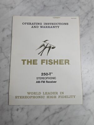 THE FISHER OPERATING INSTRUCTION MANUAL 250-T STEREOPHONIC AM-FM RECEIVER 1967-image