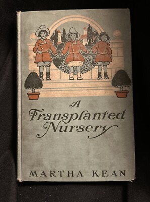 A Transplanted Nursery by Martha Kean  1st ED 1904 Leather-image