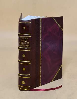 Richard Burdon Halden An Autobiography 1929 By Haldane, Elizabeth [Leather Bound-image