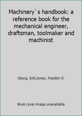 Machinery`s handbook: a reference book for the mechanical engineer,...-image
