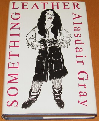 Alasdair Gray - Something Leather - 1990 J. Cape First UK Edition - Near Fine-image