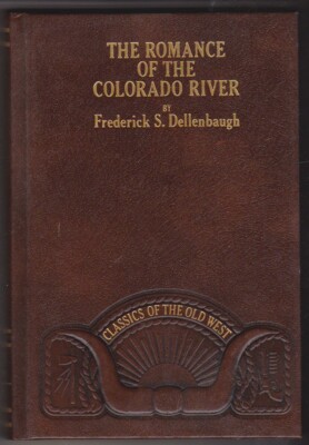 The Romance Of The Colorado River Frederick S Dellenbaugh Book Classics Old West-image