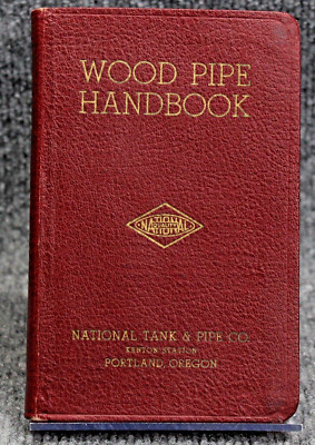 1945 Wood Pipe Handbook National Tank Pipe Company Portland Oregon 2nd Edition-image