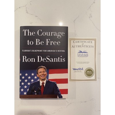 The Courage To Be Free - SIGNED by Ron DeSantis with COA - NEW-image