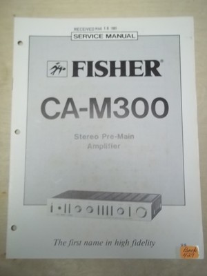 Fisher Service/Repair Manual~CA-M300 Pre-AMP Amplifier~Original-image