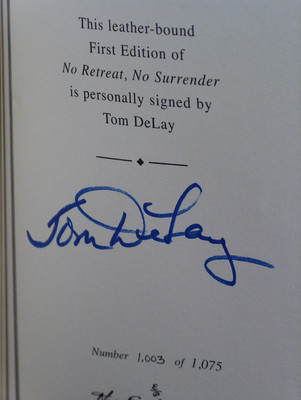 Tom Delay, NO RETREAT, NO SURRENDER *SIGNED* 2007 HB Easton Press SEALED & NEW!-image