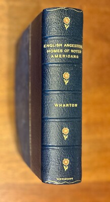1915 ENGLISH ANCESTRAL HOMES OF NOTED AMERICANS BY ANNE WHARTON BOOK - KD 2018W-image