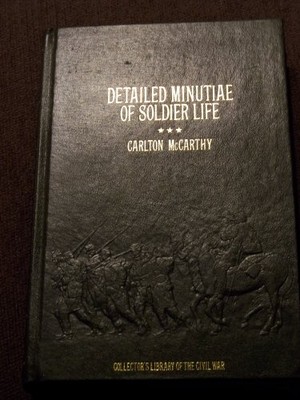 DETAILED MINUTIAE OF SOLDIER LIFE IN THE ARMY OF NORTHERN By Carlton Mccarthy VG-image
