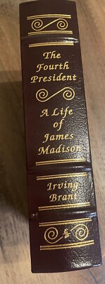 The Fourth President A Life of James Madison Irving Brant Easton Press 1st editi-image