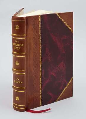 The Merrimack River Its Source And Its Tributaries. Embracing A [Leather Bound]-image